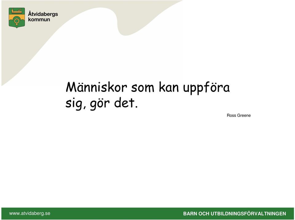 uppföra sig,