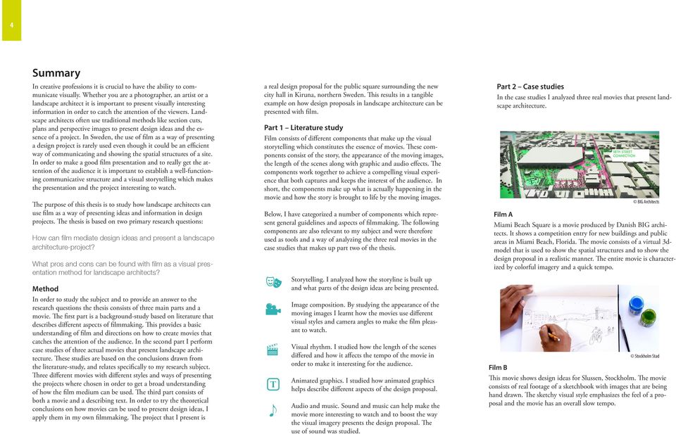 Landscape architects often use traditional methods like section cuts, plans and perspective images to present design ideas and the essence of a project.