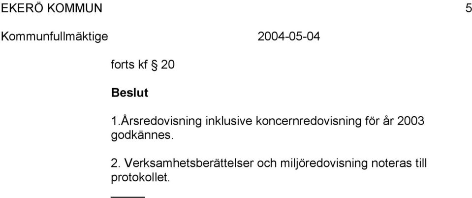 koncernredovisning för år 2003