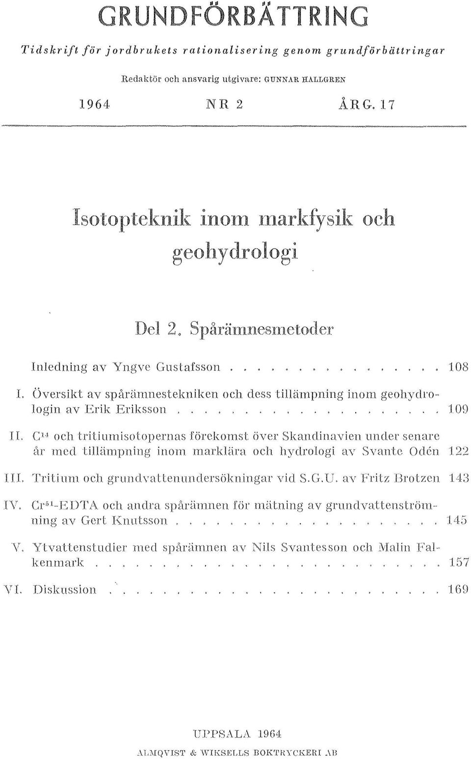 Översikt av spåriilllllestelmiken och dess tillämpning inom ge()hydl'o~, login av Erik,Erikssoll,, " """""" 109 l r. e" och triliumisoloperllf\s förekoms!