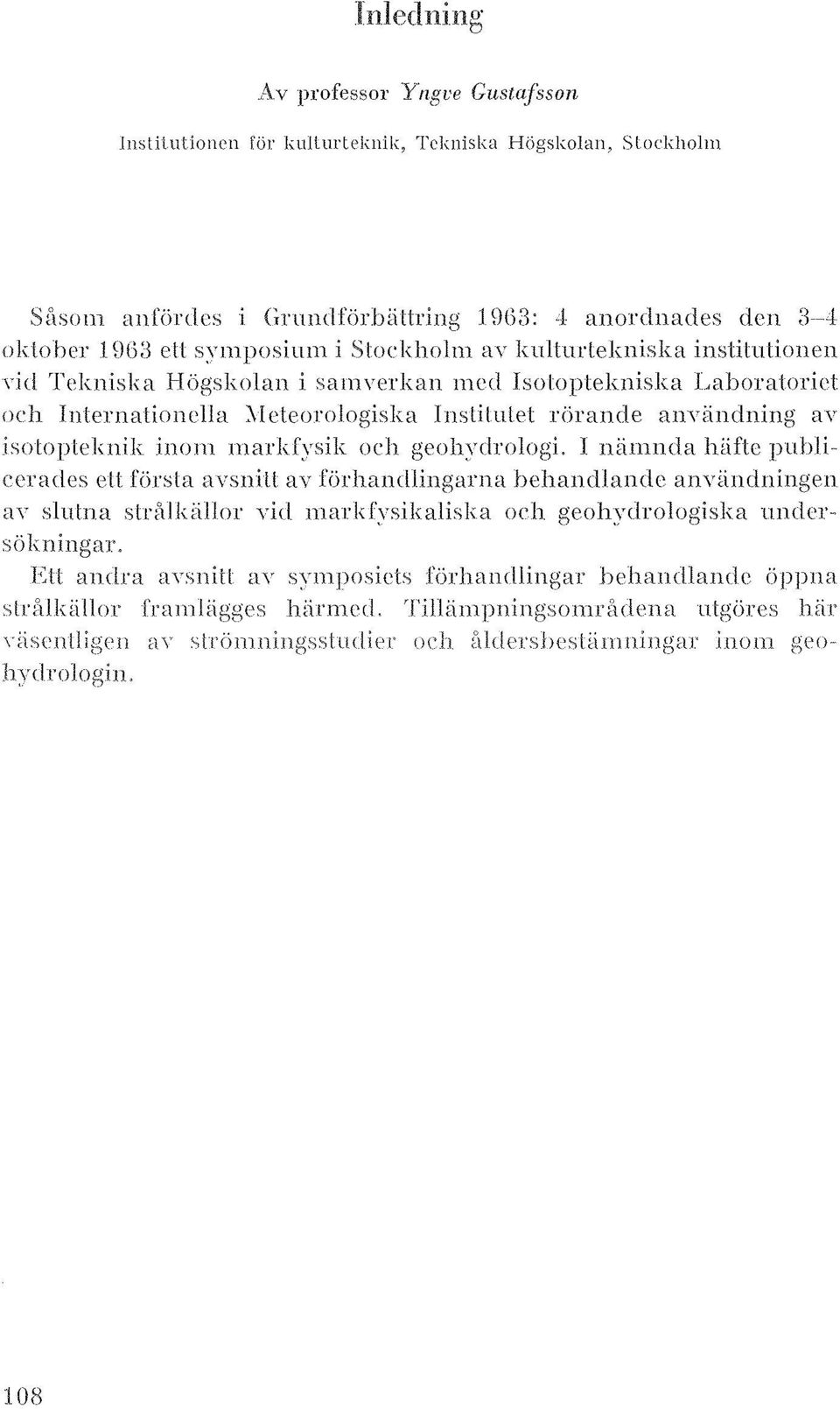 isotopteknik inom markf.'-sik och geoh.'-drologi, l nämnda hiifte publicenlc!