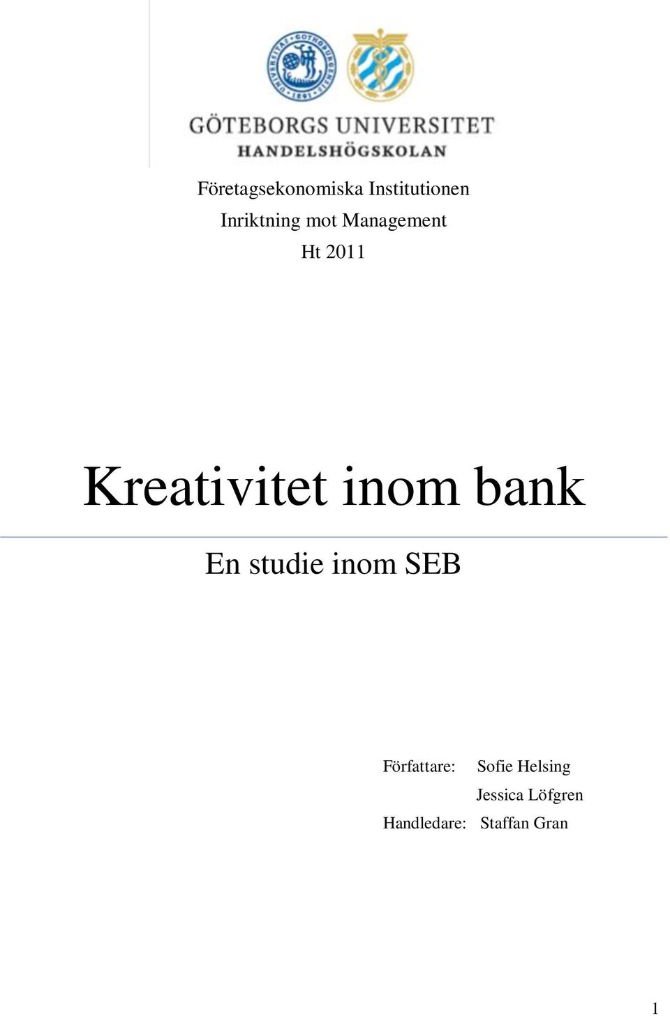 bank En studie inom SEB Författare: Sofie