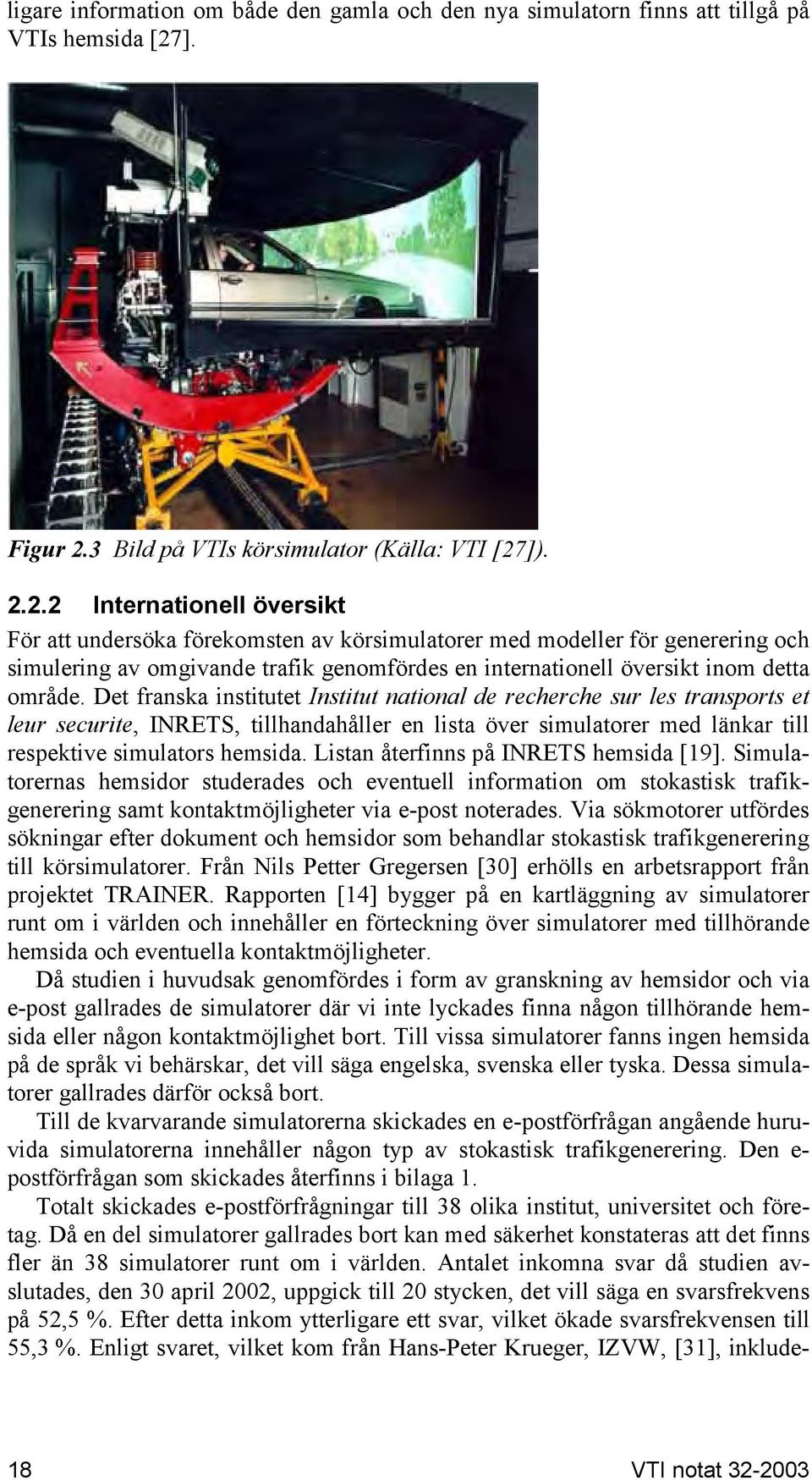 3 Bild på VTIs körsimulator (Källa: VTI [27