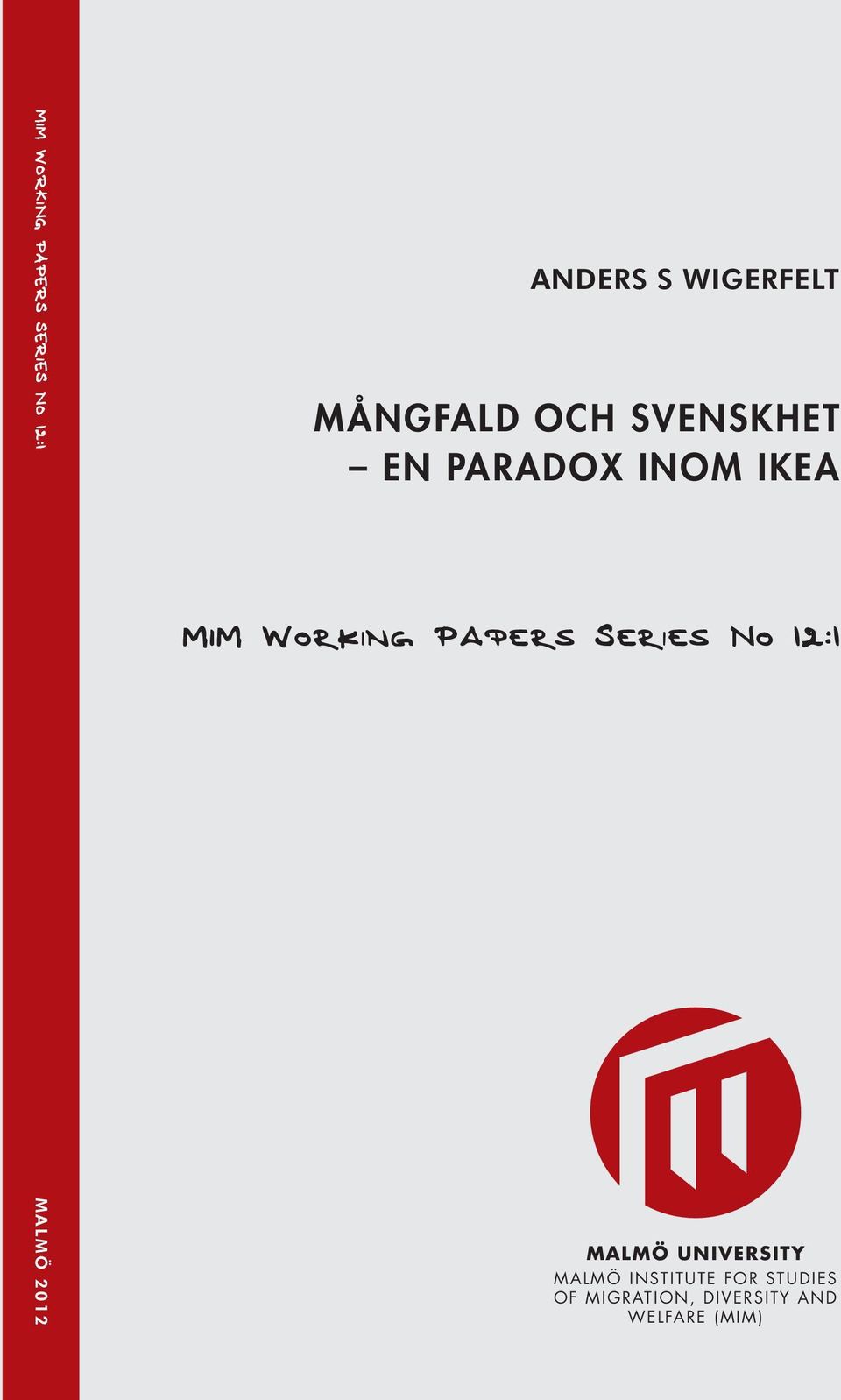 MIM Working Papers Series No 12:1 MALMÖ UNIVERSITY MALMÖ