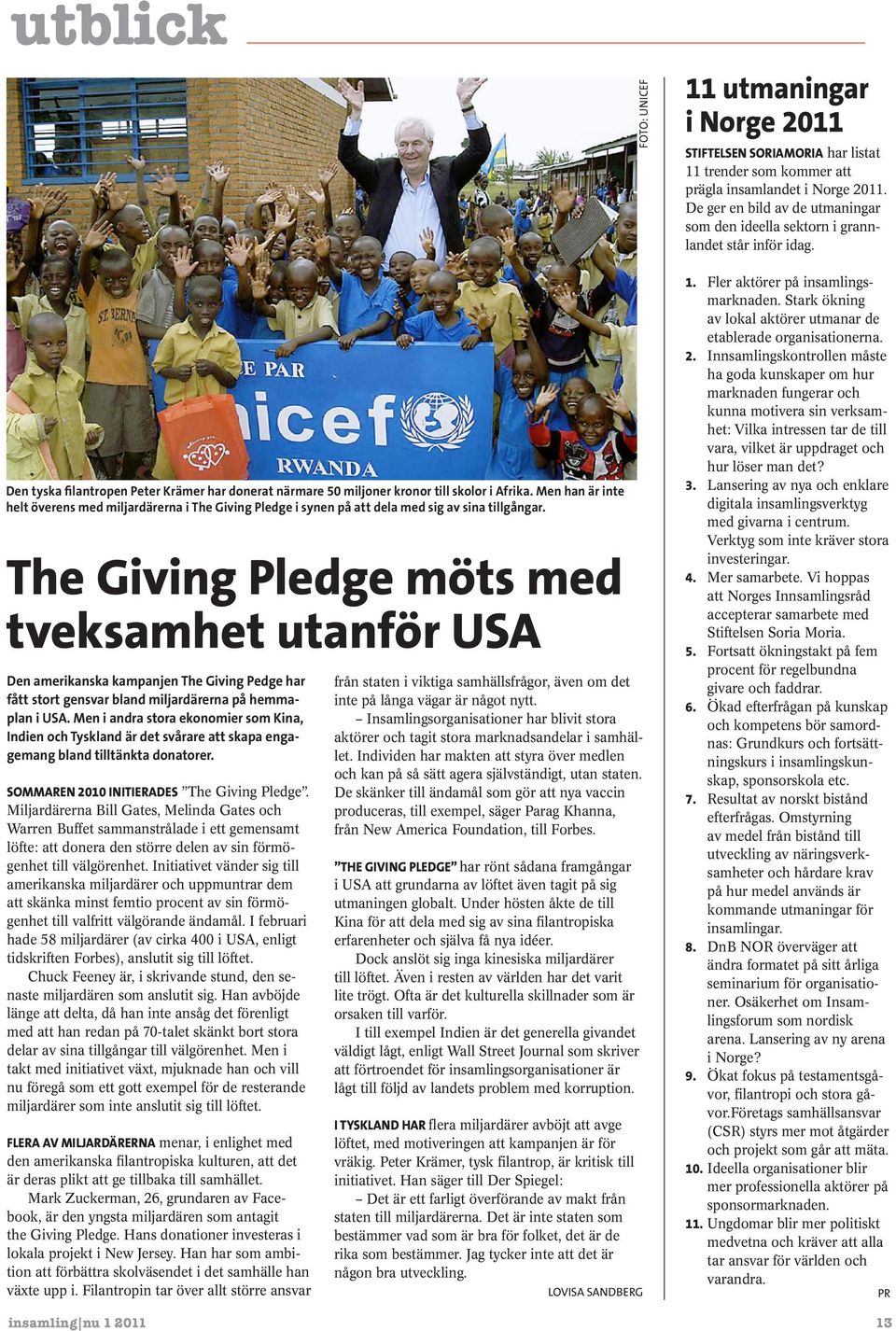 The Giving Pedge möts med tveksamhet utanför USA Den amerikanska kampanjen The Giving Pedge har fått stort gensvar band mijardärerna på hemmapan i USA.