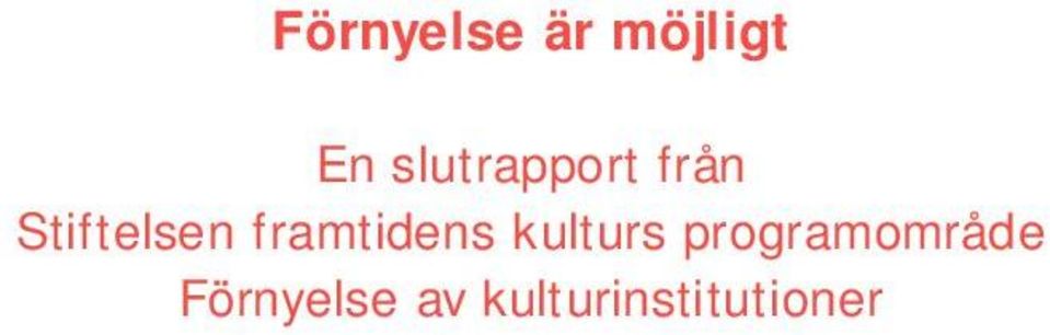 fram tidens kulturs program o m r å