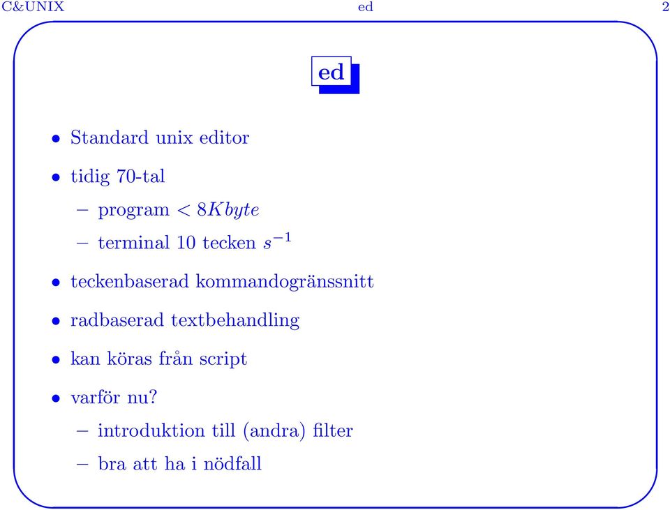 kommandogränssnitt radbaserad textbehandling kan köras