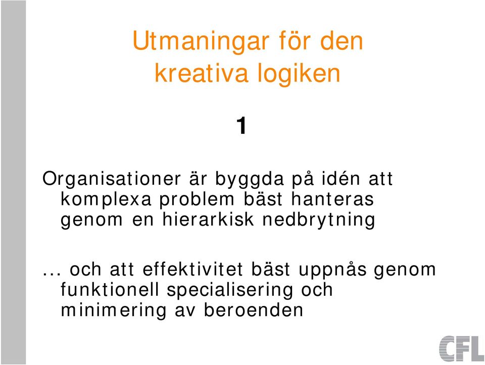 hierarkisk nedbrytning.