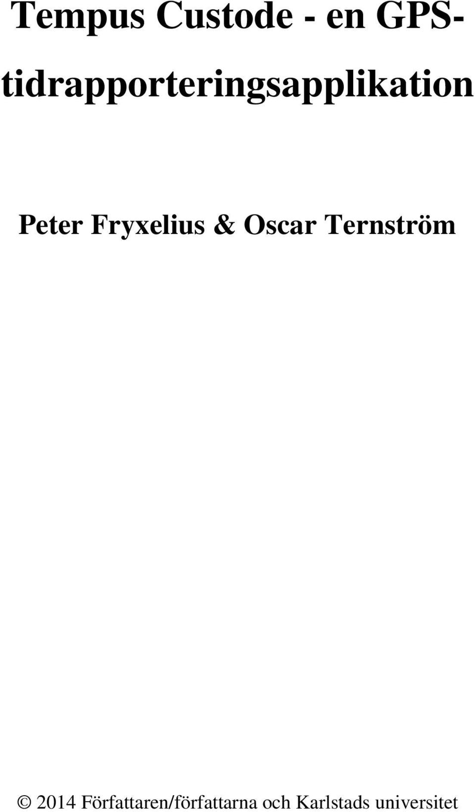 Peter Fryxelius & Oscar Ternström