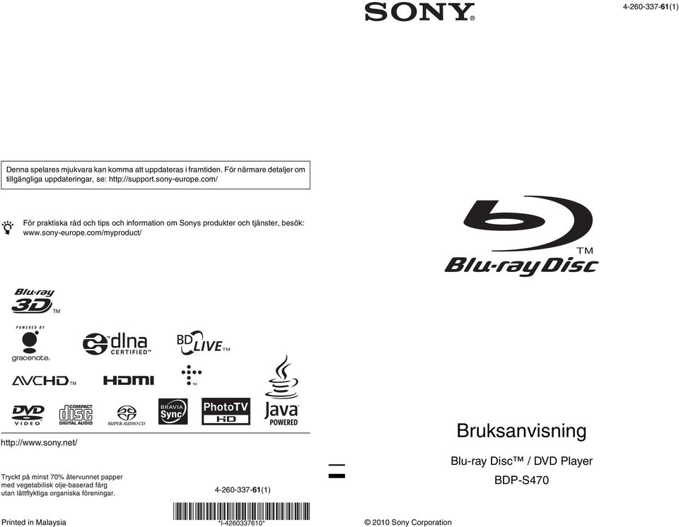 com/ z För praktiska råd och tips och information om Sonys produkter och tjänster, besök: www.