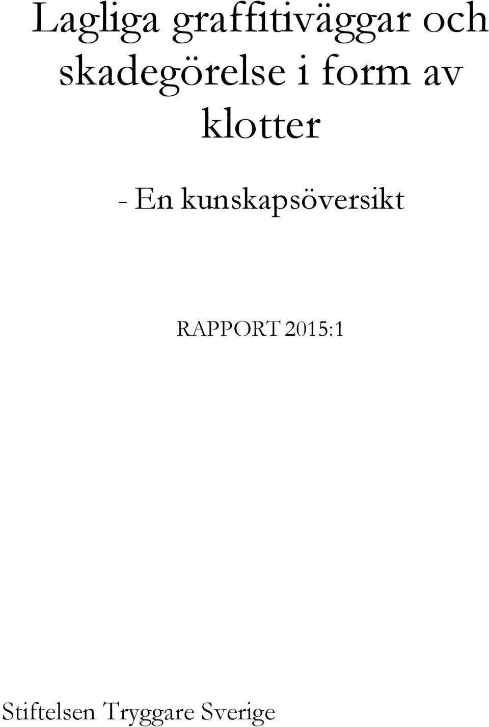 - En kunskapsöversikt RAPPORT