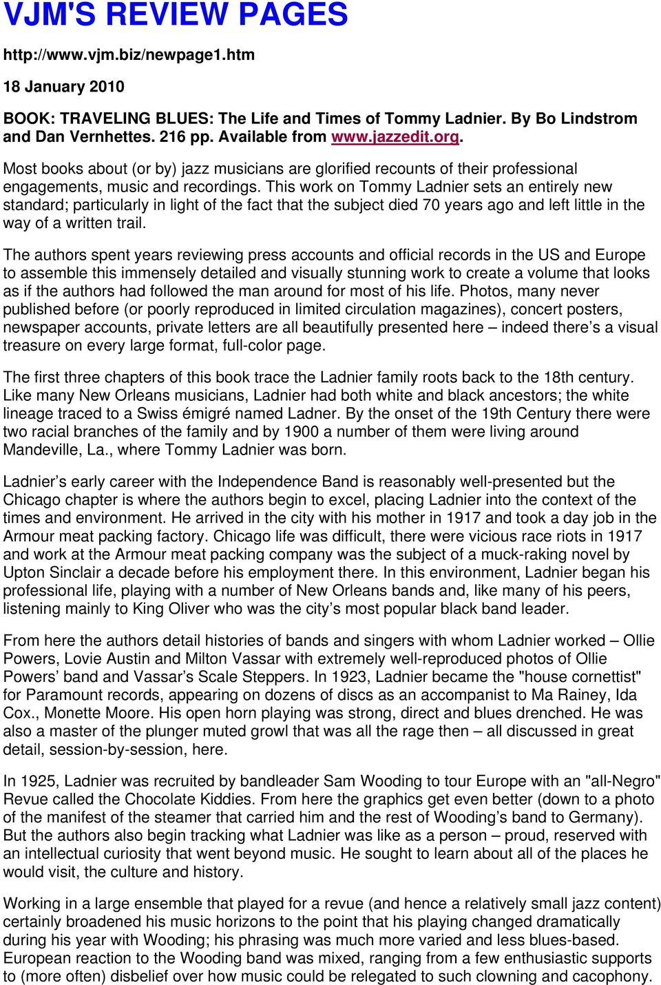 This work on Tommy Ladnier sets an entirely new standard; particularly in light of the fact that the subject died 70 years ago and left little in the way of a written trail.