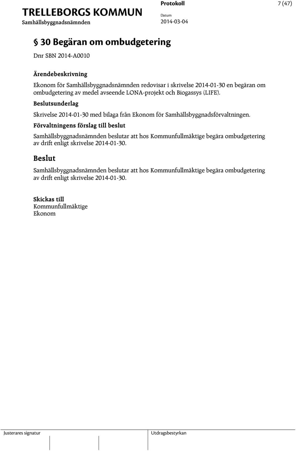 sunderlag Skrivelse 2014-01-30 med bilaga från Ekonom för Samhällsbyggnadsförvaltningen.