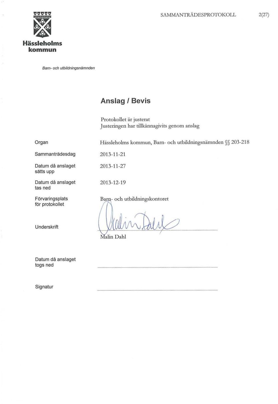 anslaget tas ned Förvaringsplats för protokollet, 203-218 2013-11-27 2013-12-19 - och