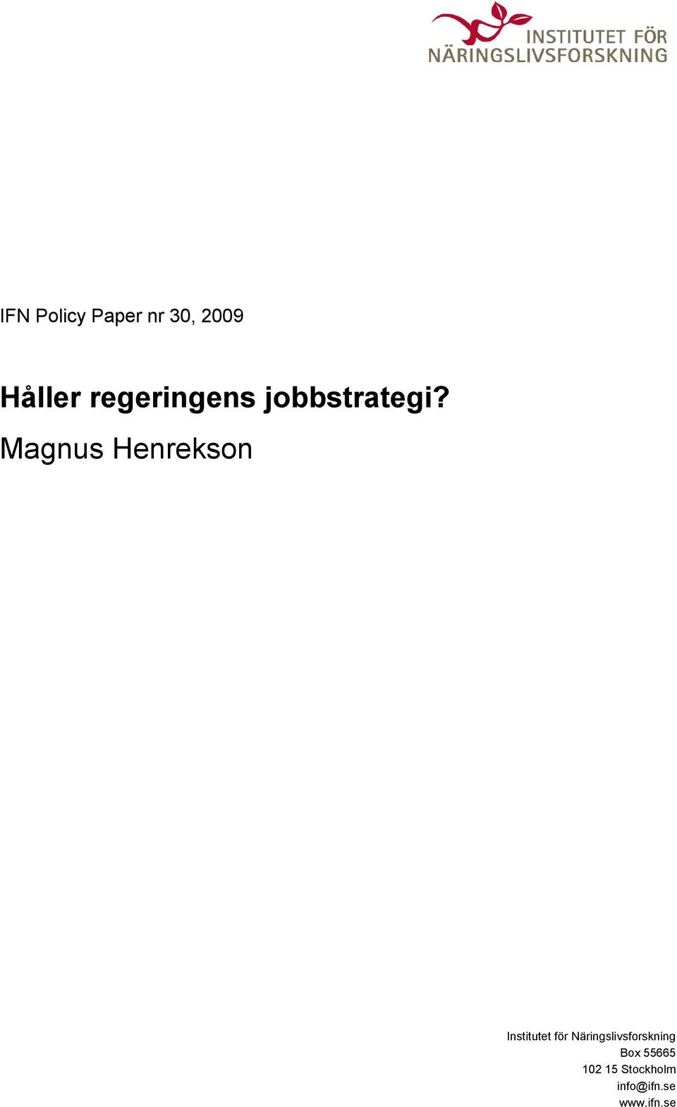 Magnus Henrekson Institutet för