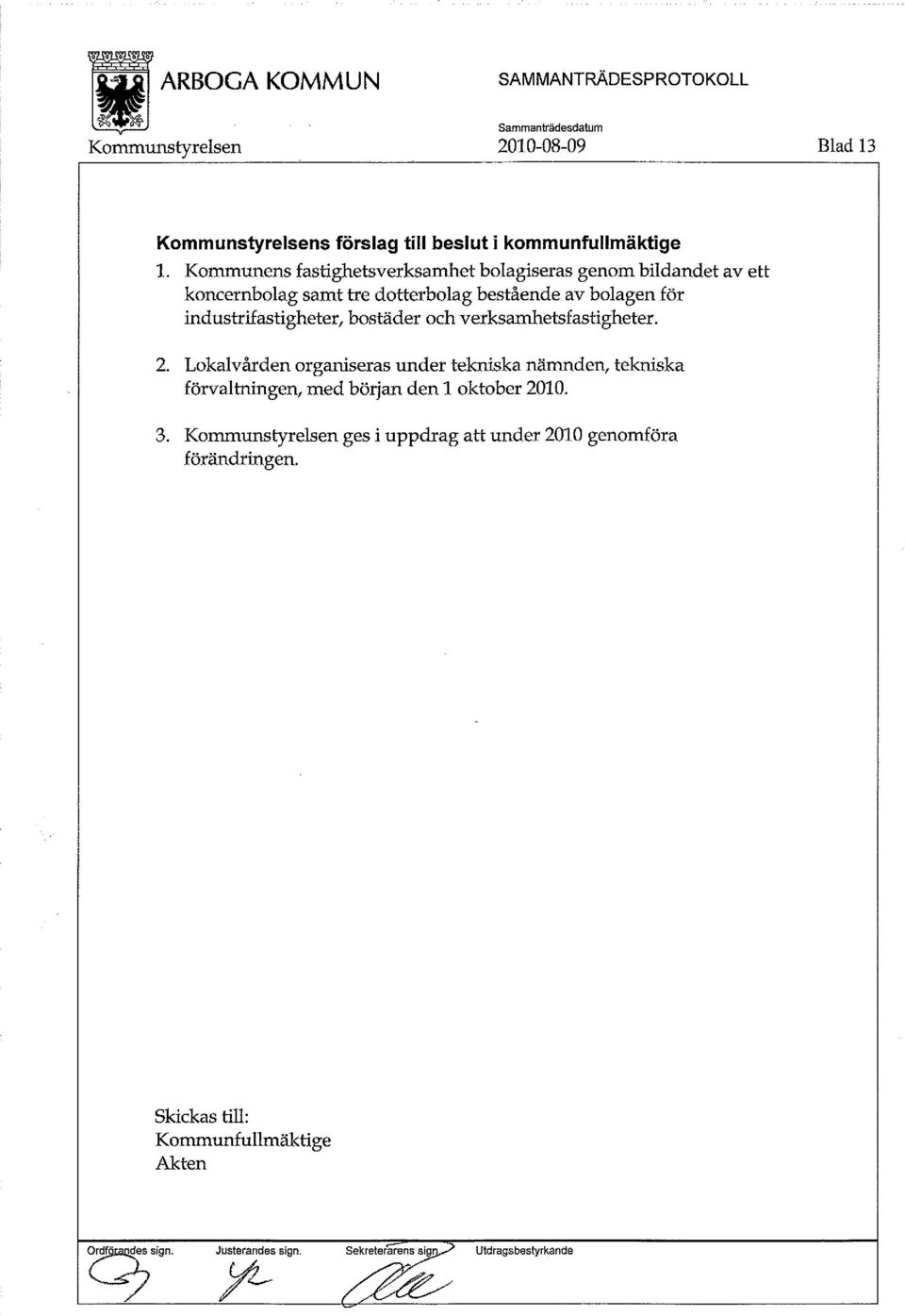 industrifastigheter, bostäder och verksamhetsfastigheter. 2.