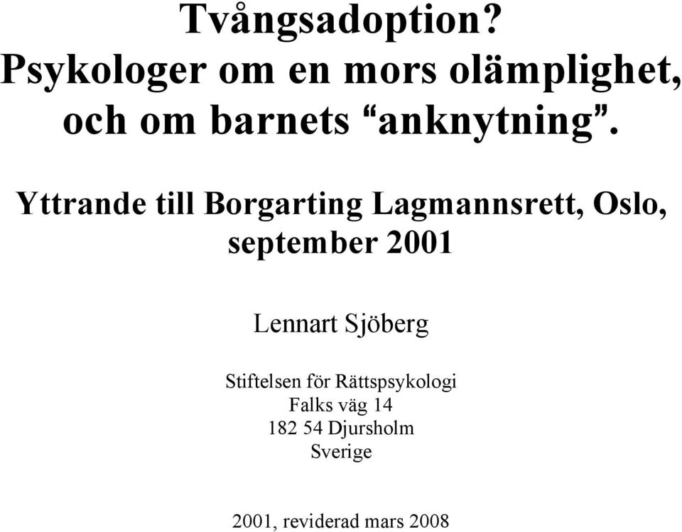 Yttrande till Borgarting Lagmannsrett, Oslo, september 2001