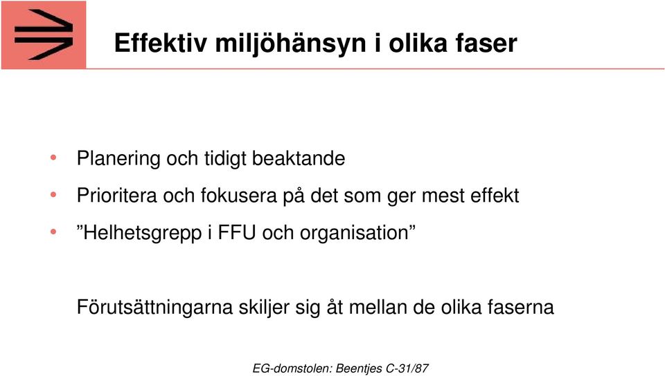 effekt Helhetsgrepp i FFU och organisation