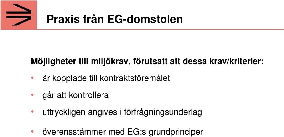 kontraktsföremålet går att kontrollera uttryckligen