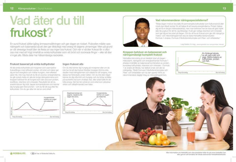 Protein hjälper dig att få en längre mättnadskänsla, men man behöver mer än bara ett glas mjölk eller lite yoghurt för att få i sig tillräckligt.
