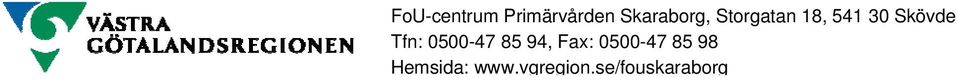 Skövde Tfn: 0500-47 85 94, Fax: