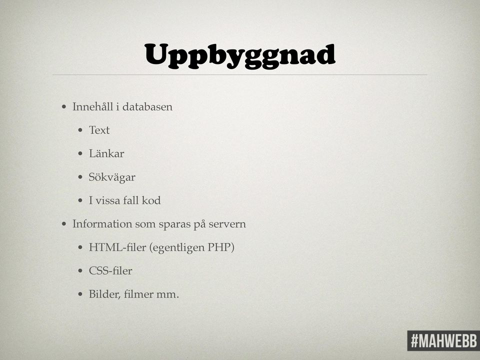 Information som sparas på servern