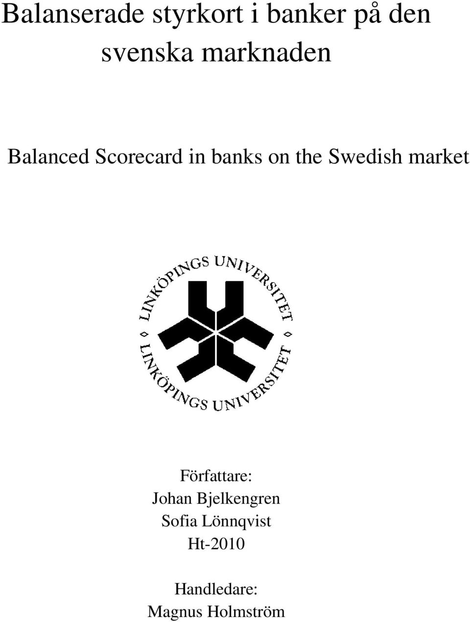 Swedish market Författare: Johan Bjelkengren