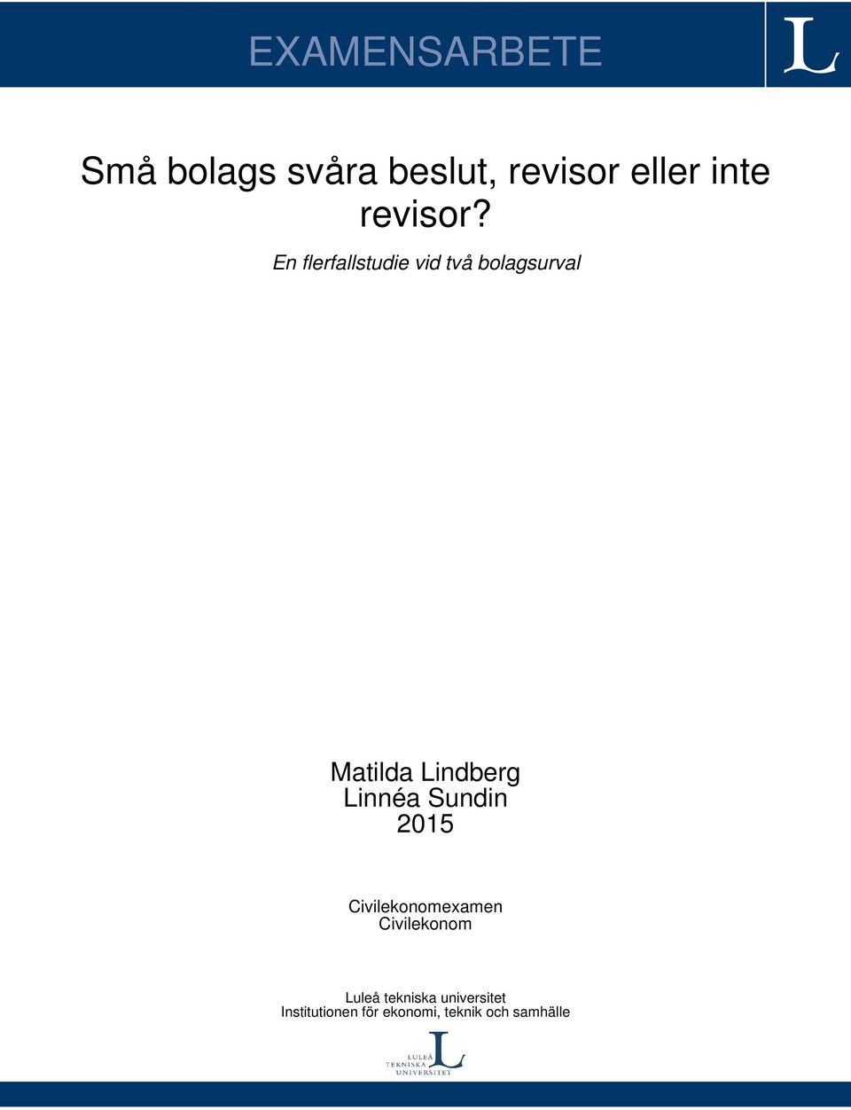 En flerfallstudie vid två bolagsurval Matilda Lindberg