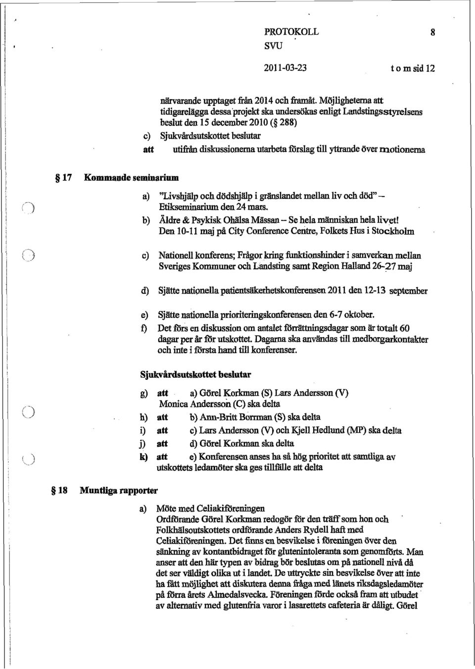 "Livshjalp och dödshjalp i gränslandet mellan liv och död"- 3 Etiksemiuarium den 24 mars. b) Äldre & Psykisk Ohälsa Mtissan - Se hela manniskan hela livet!