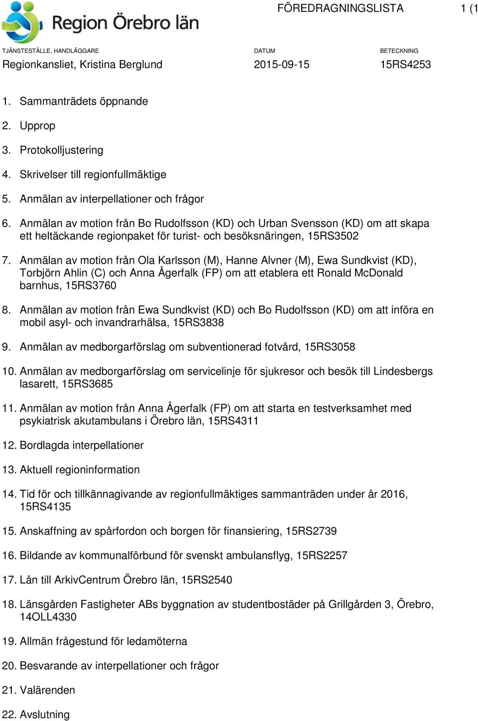 Anmälan av motion från Bo Rudolfsson (KD) och Urban Svensson (KD) om att skapa ett heltäckande regionpaket för turist- och besöksnäringen, 15RS3502 7.