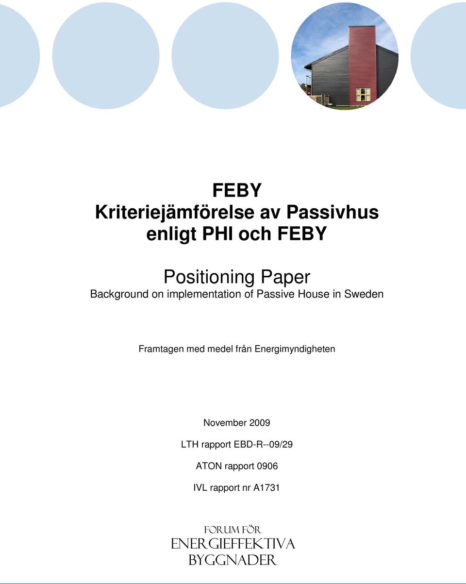 med medel från Energimyndigheten November 2009 LTH rapport EBD-R--09/29