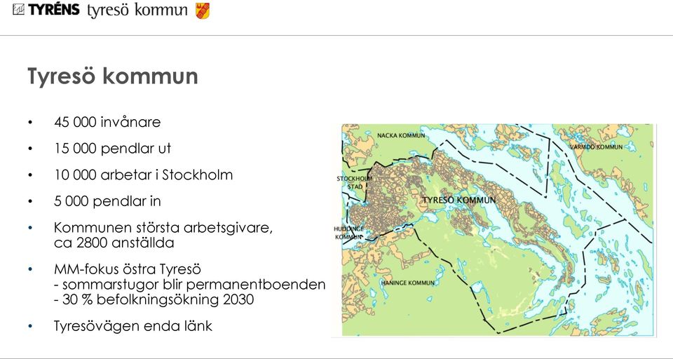 2800 anställda MM-fokus östra Tyresö - sommarstugor blir