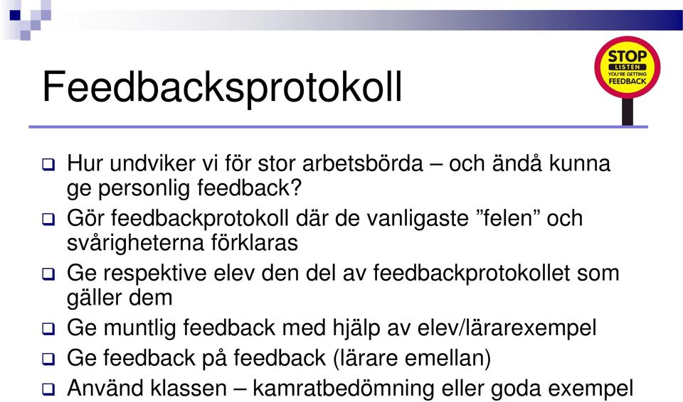 den del av feedbackprotokollet som gäller dem Ge muntlig feedback med hjälp av