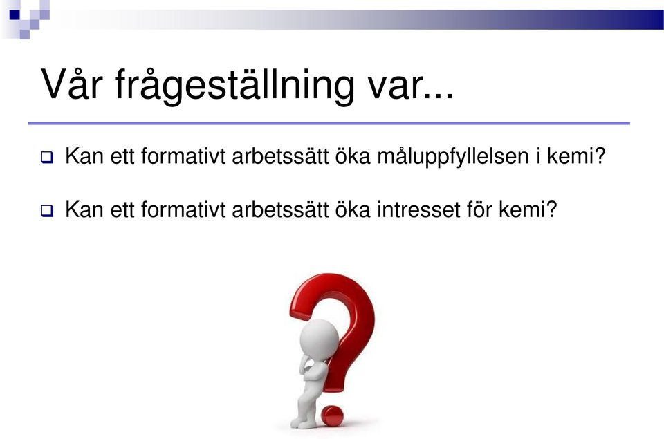 öka måluppfyllelsen i kemi?