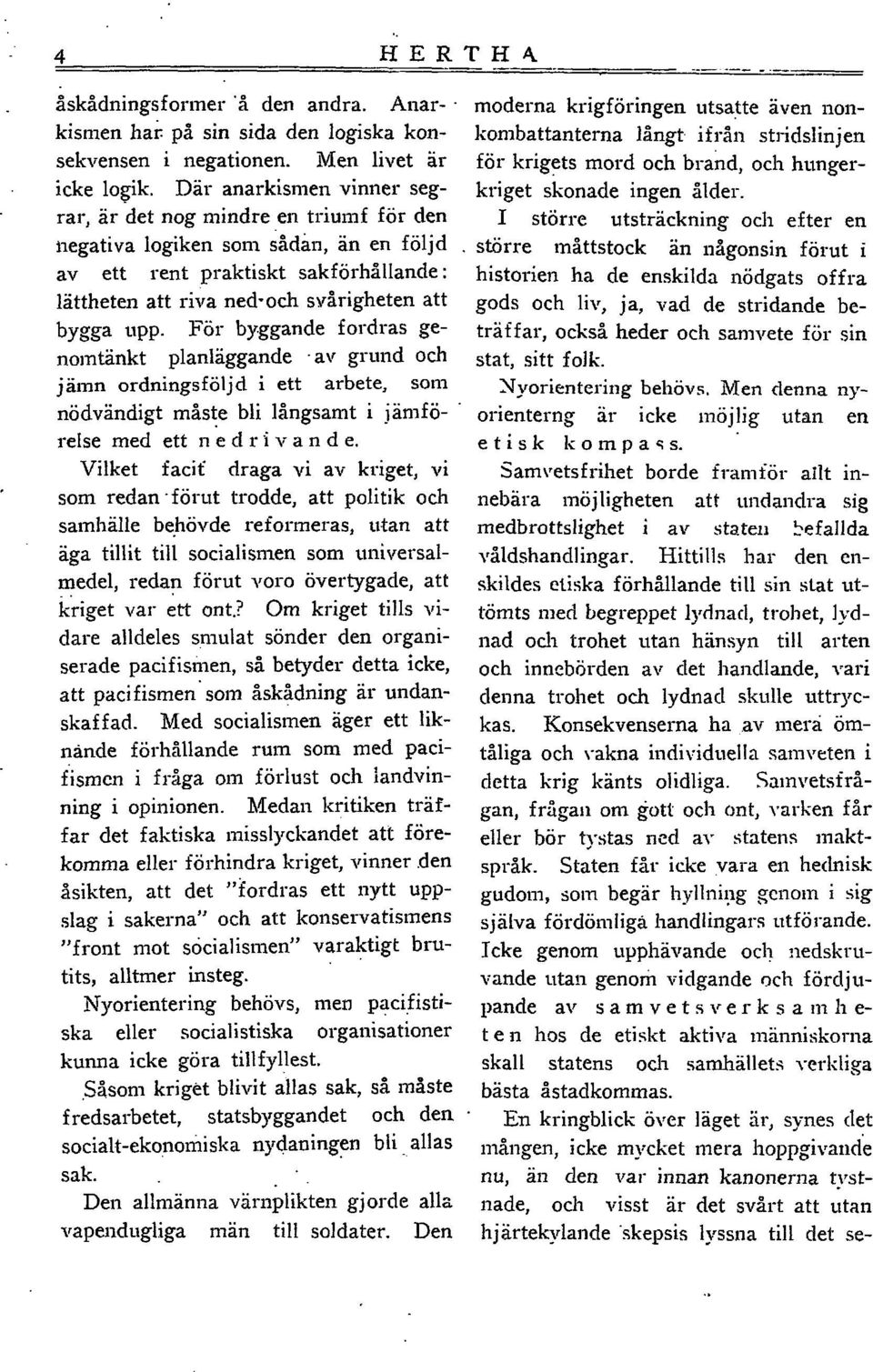 upp För byggande fordras geför krigets mord och brand, och hungerkriget skonade ingen ålder I större utsträckning och efter en större inattstock an någonsiil förut i historien ha de enskilda nödgats