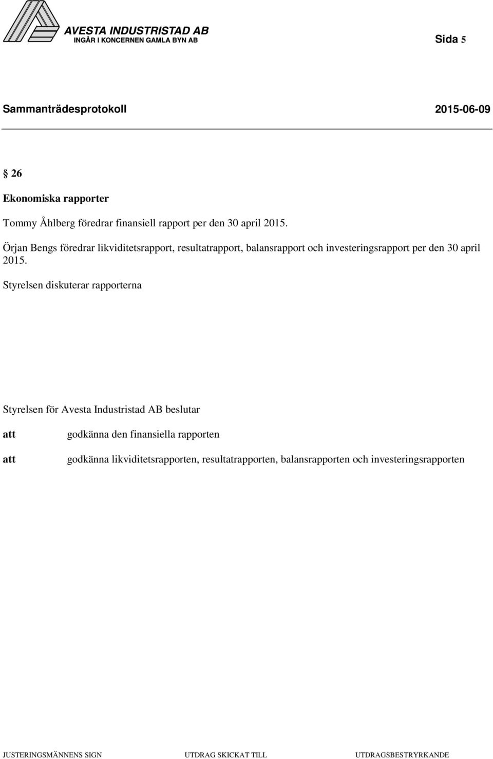 investeringsrapport per den 30 april 2015.