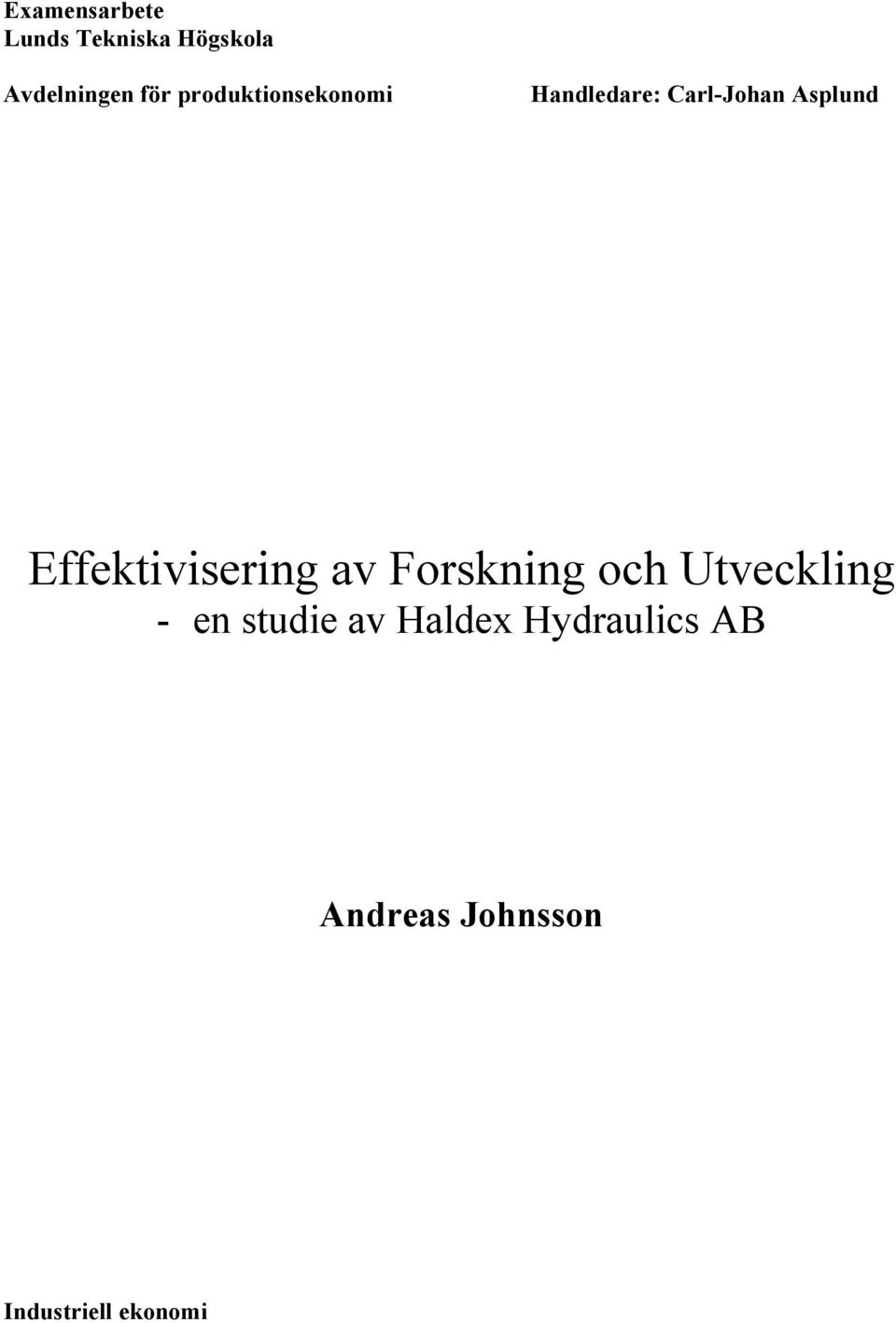 Effektivisering av Forskning och Utveckling - en