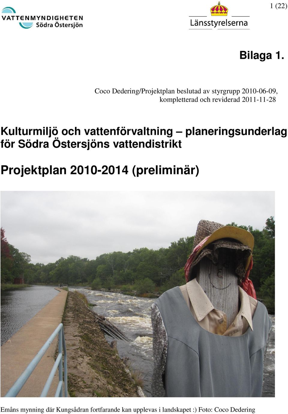 reviderad 2011-11-28 Kulturmiljö och vattenförvaltning planeringsunderlag för