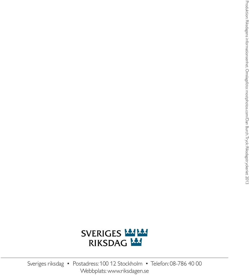 se Produktion: Riksdagens informationsenhet.