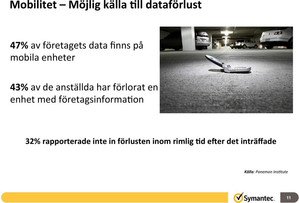 enhet med företagsinformanon 32% rapporterade inte in