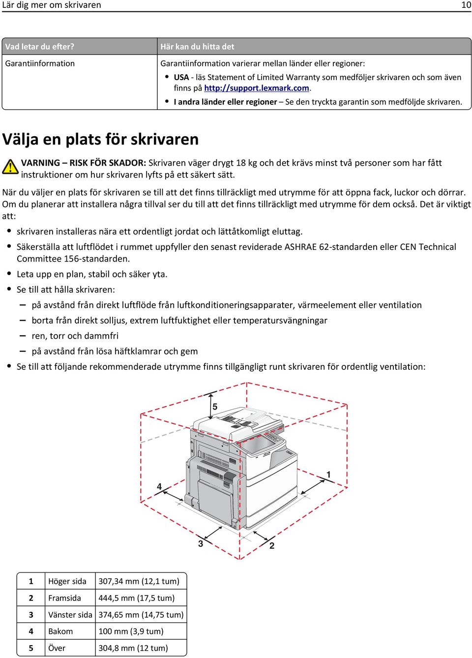 lexmark.com. I andra länder eller regioner Se den tryckta garantin som medföljde skrivaren.