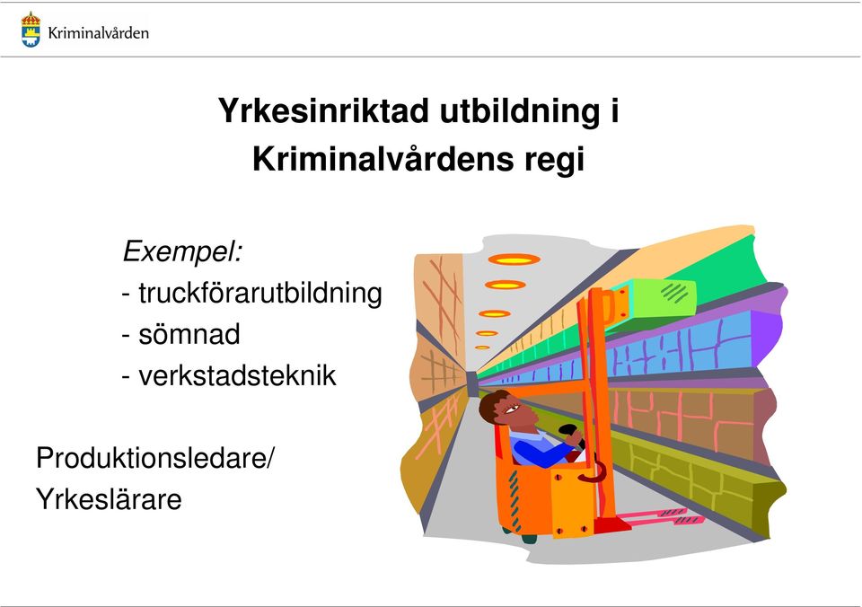 truckförarutbildning - sömnad -