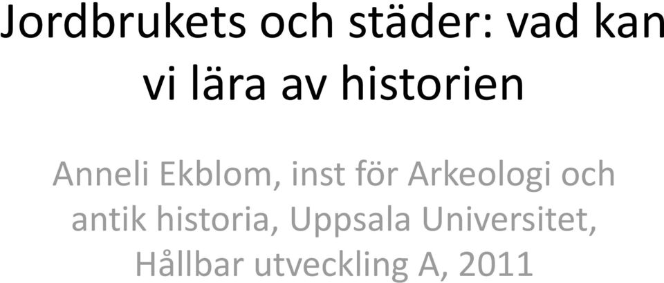 för Arkeologi och antik historia,