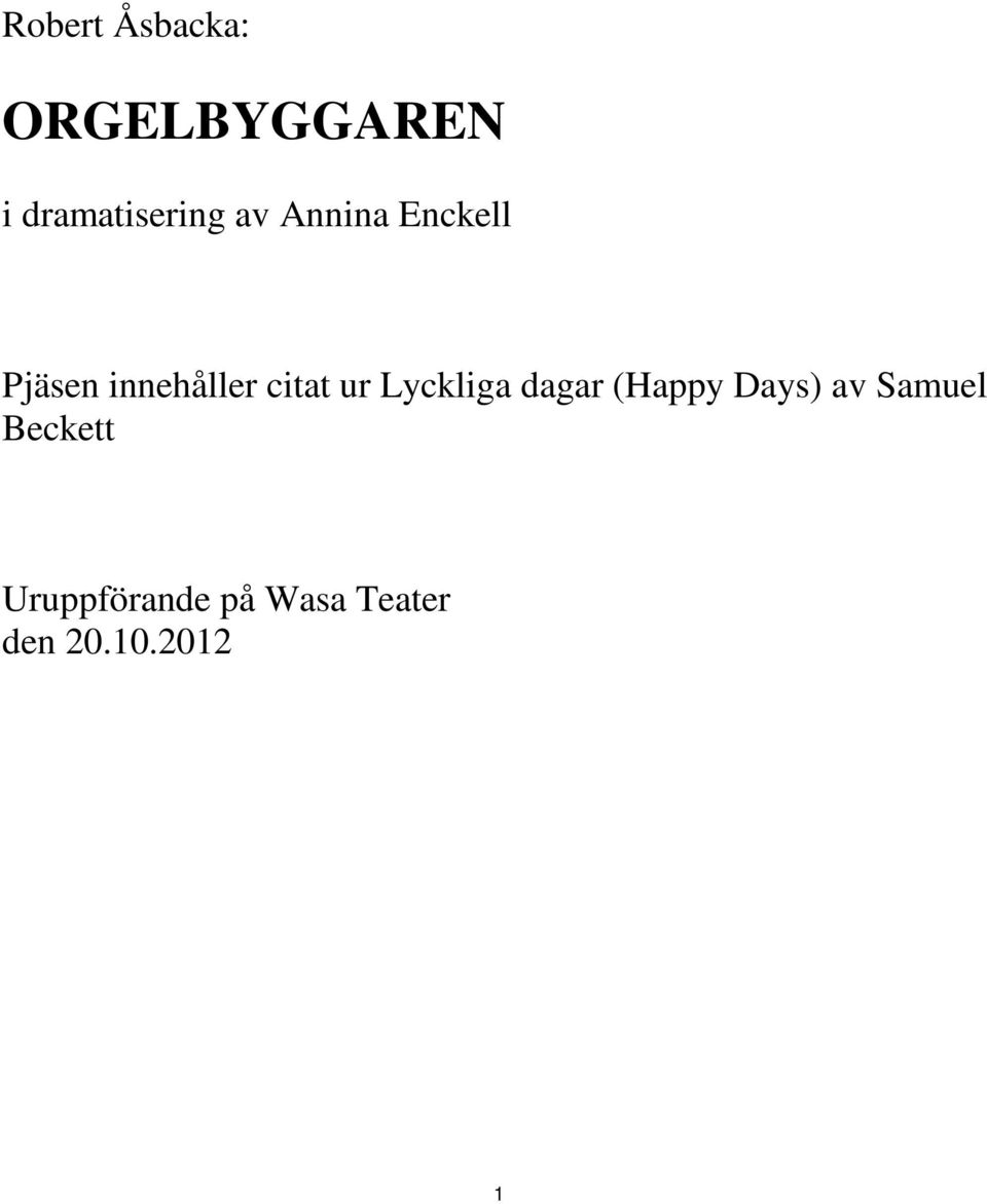 Lyckliga dagar (Happy Days) av Samuel Beckett