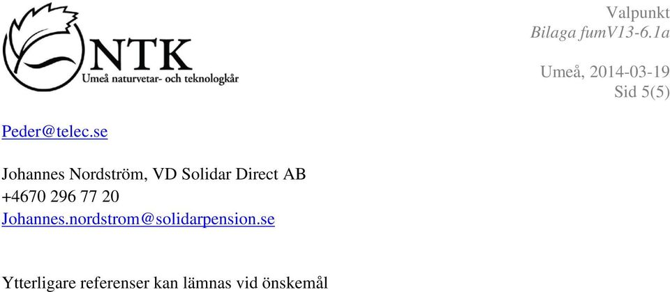 +4670 296 77 20 Johannes.
