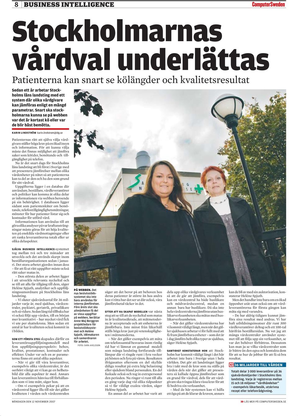 se Patienternas rätt att själva välja vårdgivare ställer höga krav på en ökad insyn och information.