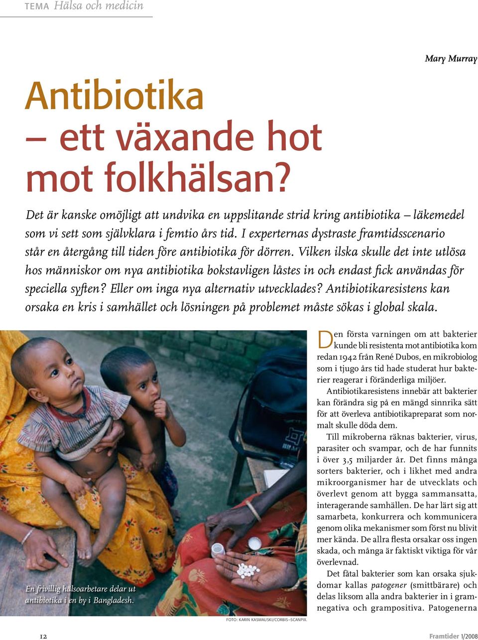 I experternas dystraste framtidsscenario står en återgång till tiden före antibiotika för dörren.