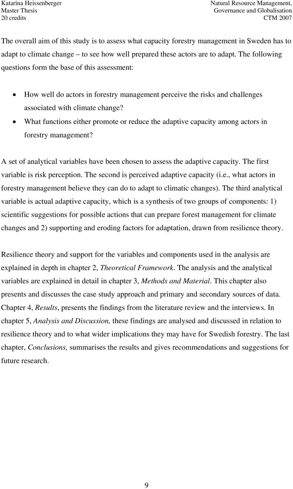 What functions either promote or reduce the adaptive capacity among actors in forestry management? A set of analytical variables have been chosen to assess the adaptive capacity.