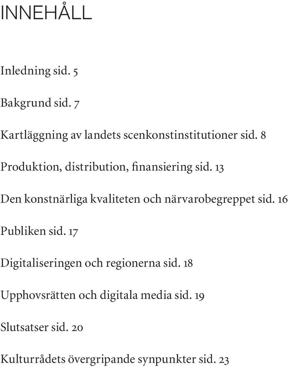 8 Produktion, distribution, finansiering sid.