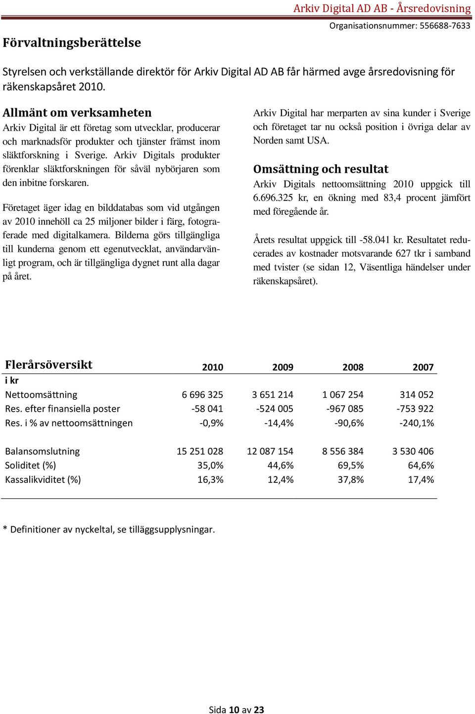 Arkiv Digitals produkter förenklar släktforskningen för såväl nybörjaren som den inbitne forskaren.